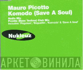Mauro Picotto - Komodo (Save A Soul)