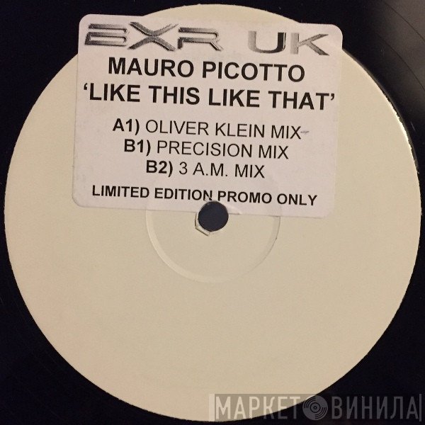 Mauro Picotto - Like This Like That