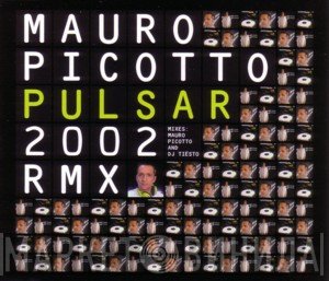 Mauro Picotto - Pulsar 2002 Rmx