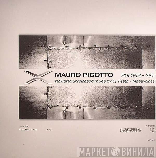 Mauro Picotto  - Pulsar 2K5