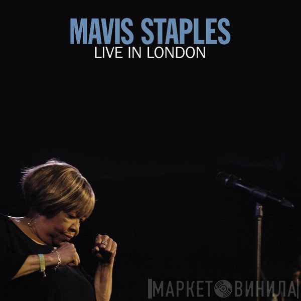 Mavis Staples  - Live In London