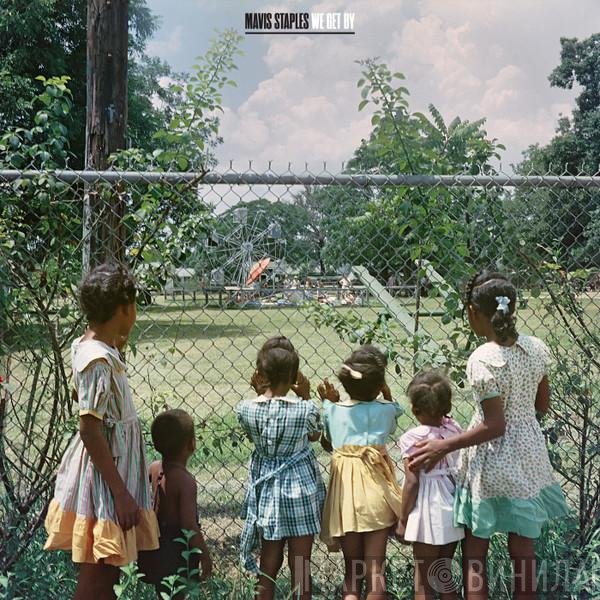 Mavis Staples  - We Get By