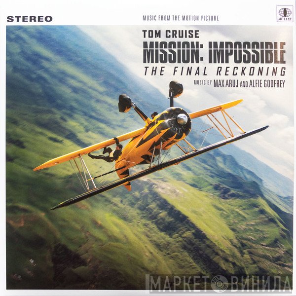 Max Aruj, Alfie Godfrey - Mission: Impossible - The Final Reckoning (Music From The Motion Picture)