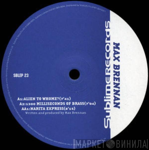 Max Brennan - Alien To Whome?