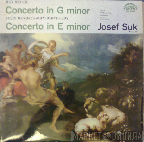 Max Bruch / Felix Mendelssohn-Bartholdy - Josef Suk, The Czech Philharmonic Orchestra, Karel Ančerl  - Concerto In G Minor / Concerto In E Minor