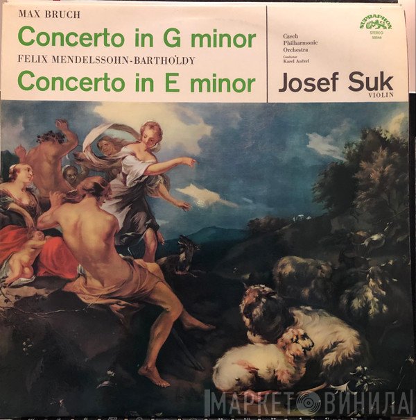 Max Bruch / Felix Mendelssohn-Bartholdy : Josef Suk, The Czech Philharmonic Orchestra, Karel Ančerl  - Concerto In G Minor / Concerto In E Minor