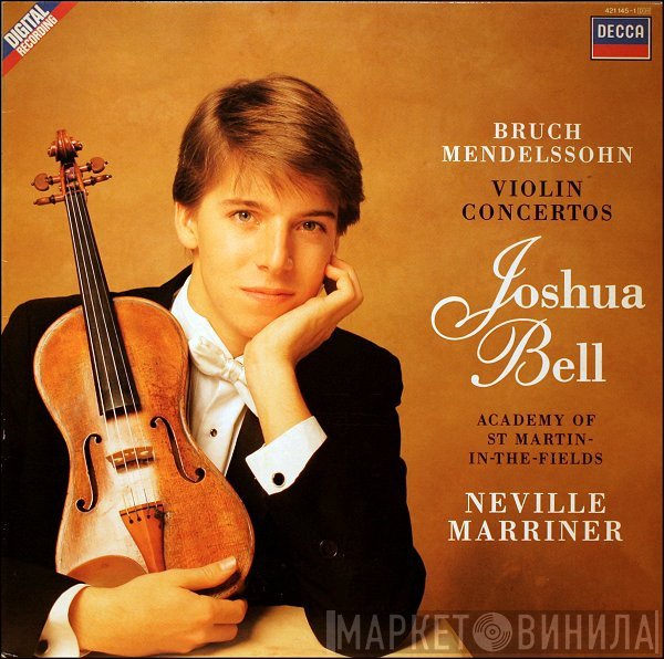 Max Bruch / Felix Mendelssohn-Bartholdy - Joshua Bell, The Academy Of St. Martin-in-the-Fields, Sir Neville Marriner  - Violin Concertos