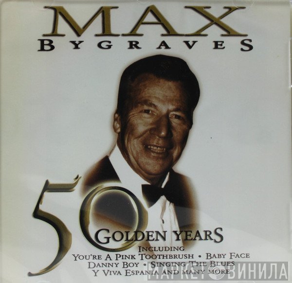 Max Bygraves - 50 Golden Years