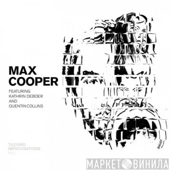 Max Cooper, Kathrin DeBoer, Quentin Collins - Tileyard Improvisations Vol. 1
