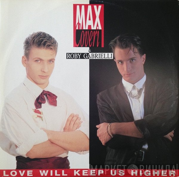 Max Coveri, Roberto Gabrielli - Love Will Keep Us Higher