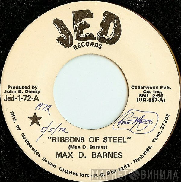 Max D. Barnes - Ribbons Of Steel