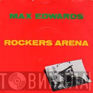 Max Edwards - Rockers Arena