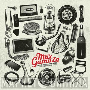 Max Gamuza - Los Buenos Momentos Están Aquí