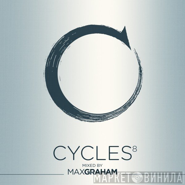 Max Graham  - Cycles 8