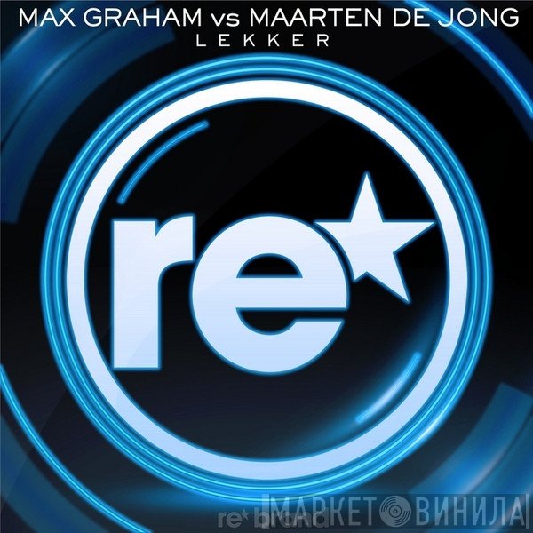 Max Graham Vs Maarten de Jong  - Lekker
