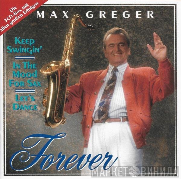 Max Greger  - Forever