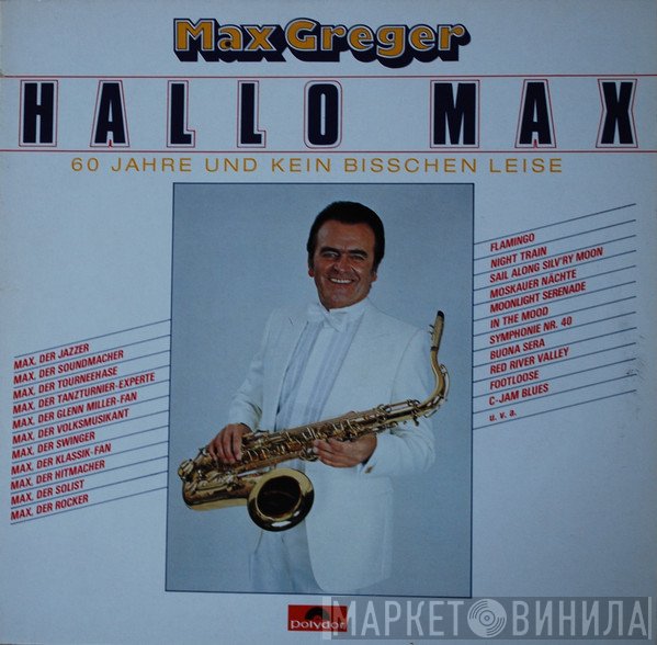 Max Greger  - Hallo Max