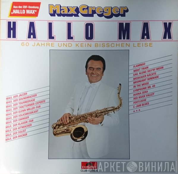 Max Greger  - Hallo Max