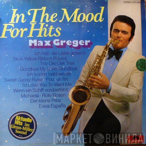 Max Greger  - In The Mood For Hits