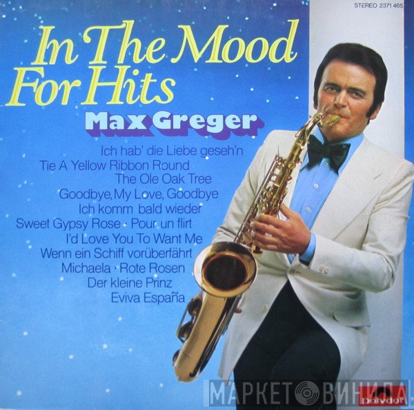 Max Greger  - In The Mood For Hits