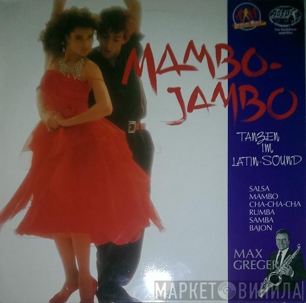 Max Greger  - Mambo Jambo