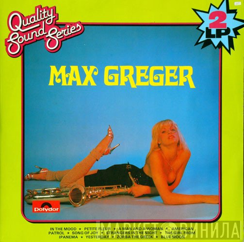 Max Greger  - Max Greger