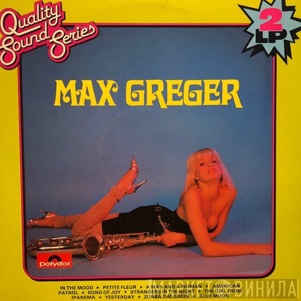Max Greger  - Max Greger