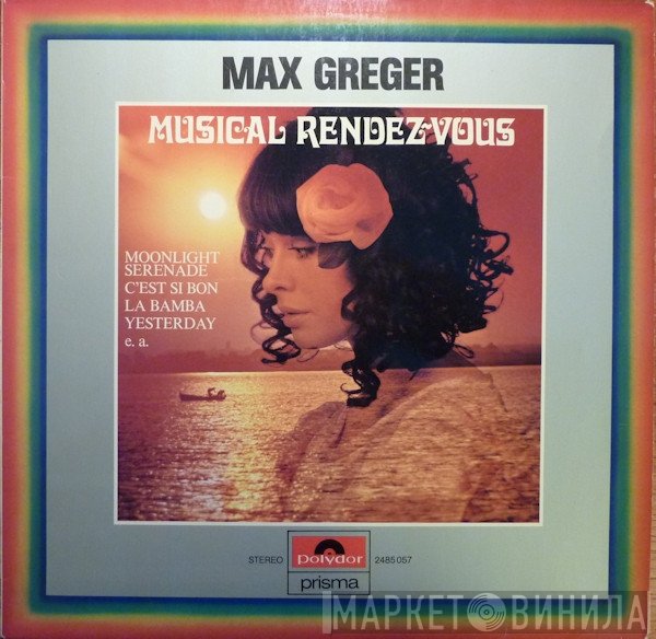 Max Greger  - Musical Rendez-Vous