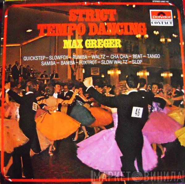 Max Greger  - Strict Tempo Dancing