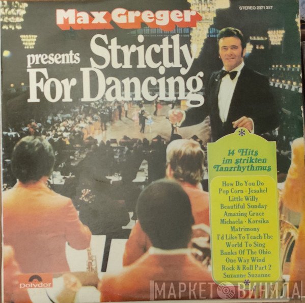 Max Greger  - Strictly For Dancing