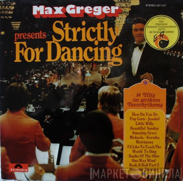 Max Greger  - Strictly For Dancing