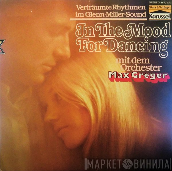 Max Greger Und Sein Orchester  - In The Mood For Dancing
