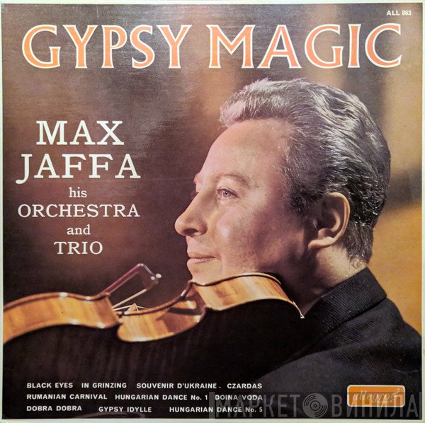 Max Jaffa, The Max Jaffa Orchestra, The Max Jaffa Trio - Gypsy Magic