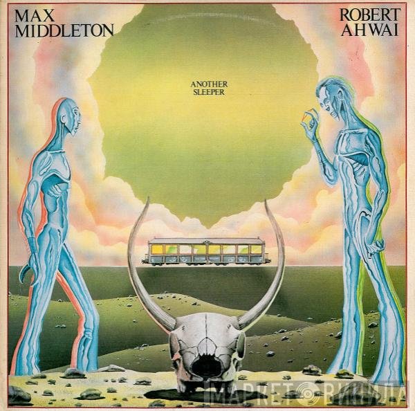 Max Middleton, Robert Ahwai  - Another Sleeper