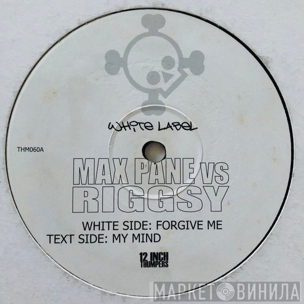 Max Pane & Riggsy  - Forgive Me