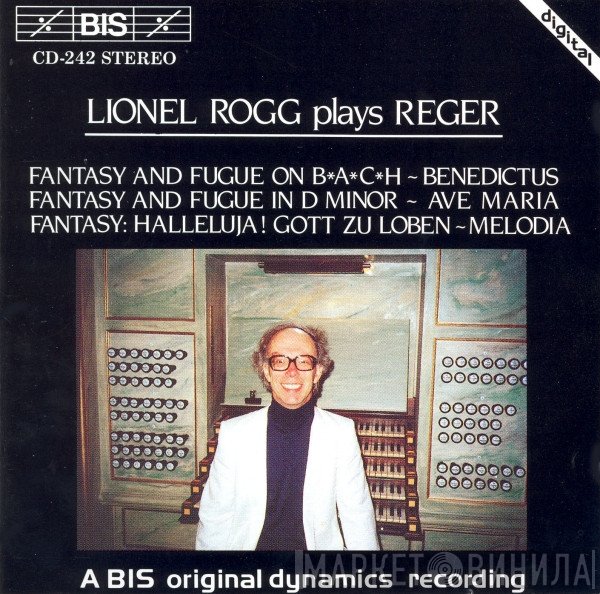 Max Reger, Lionel Rogg  - Lionel Rogg Plays Reger