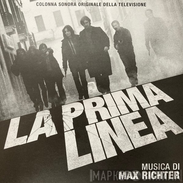 Max Richter - La Prima Linea (Colonna Sonora Originale Della Televisione)