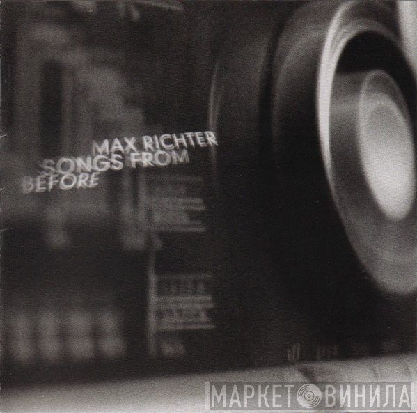 Max Richter - Songs From Before