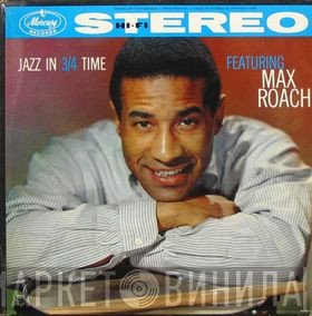 Max Roach  - Jazz In 3/4 Time