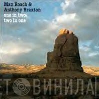 Max Roach & Anthony Braxton  - One In Two - Two In One