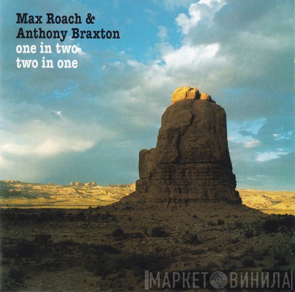 Max Roach & Anthony Braxton  - One In Two - Two In One