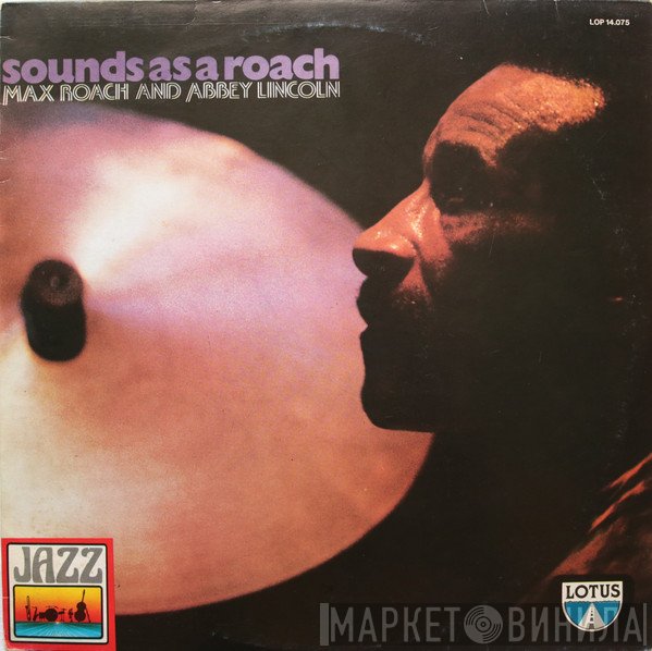 Max Roach, Abbey Lincoln - Sounds As A Roach
