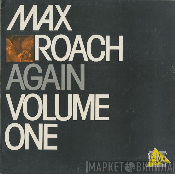 Max Roach  - Again Volume One