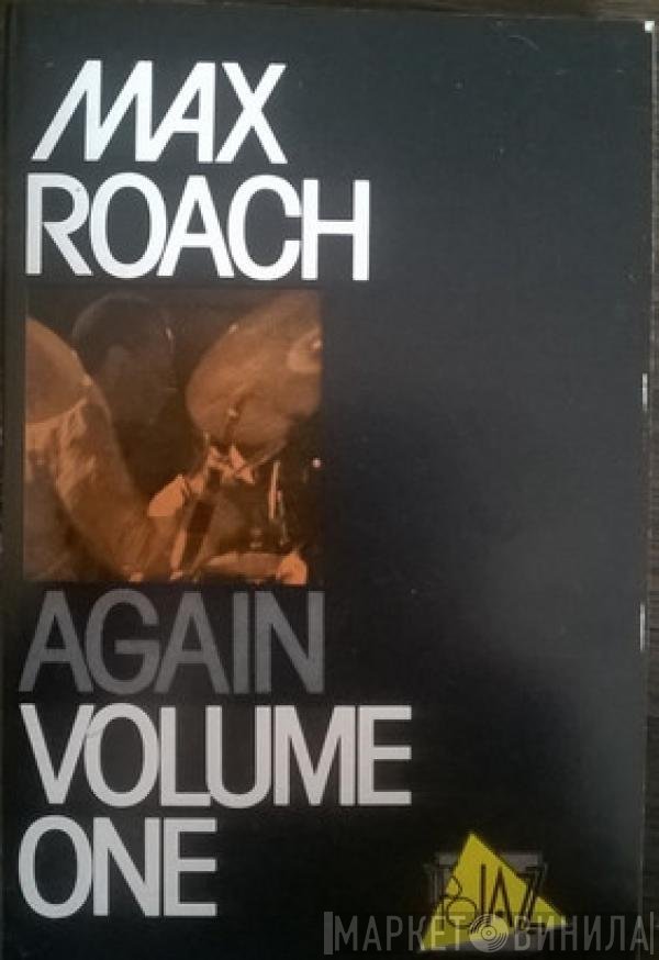 Max Roach  - Again Volume One