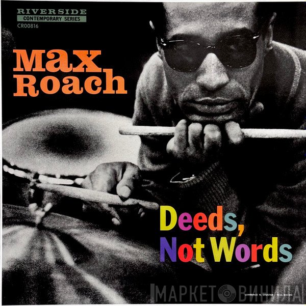 Max Roach - Deeds, Not Words