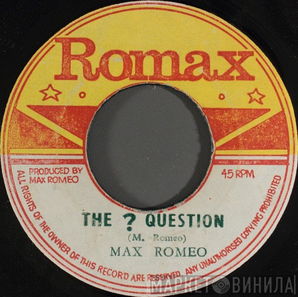 Max Romeo / Ronald Wilson   - The ? Question / Rat Poison