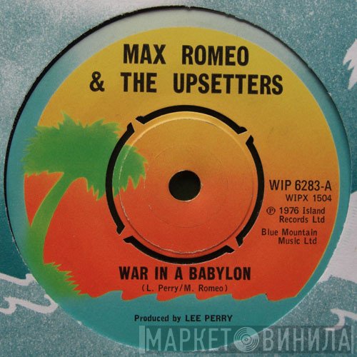 Max Romeo & The Upsetters  - War In A Babylon