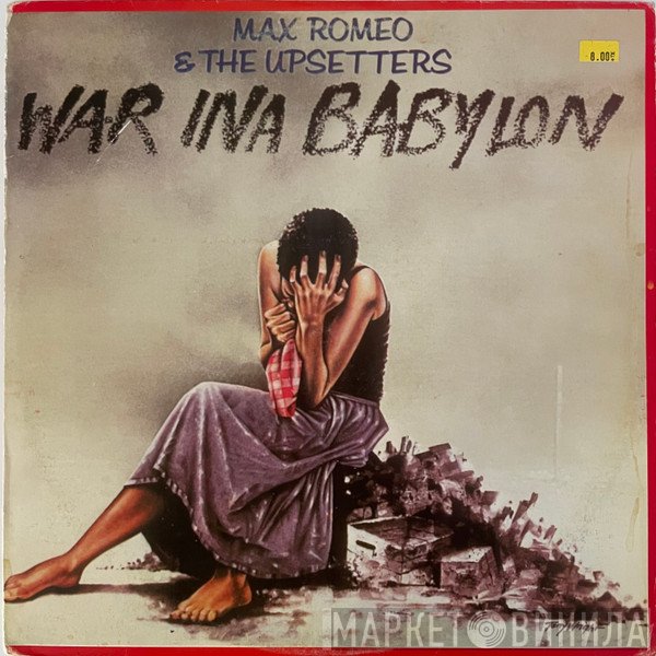 Max Romeo & The Upsetters  - War Ina Babylon