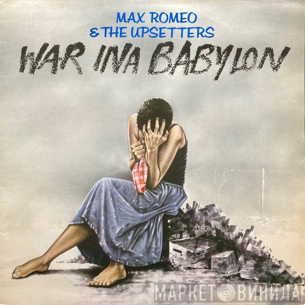 Max Romeo & The Upsetters  - War Ina Babylon