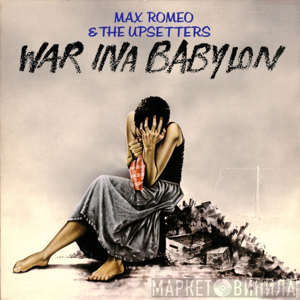 Max Romeo & The Upsetters  - War Ina Babylon